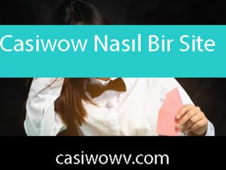 Casiwow nasıl bir site olduğunu göstermektedir.